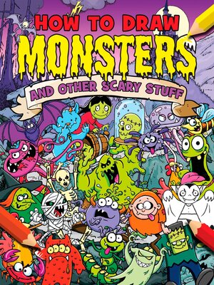 cover image of How to Draw Monsters and Other Scary Stuff